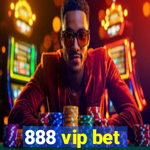 888 vip bet